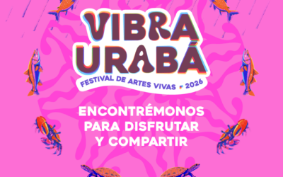 Vibra Urabá 2026 abre sus puertas para celebrar el territorio entre el río y el mar